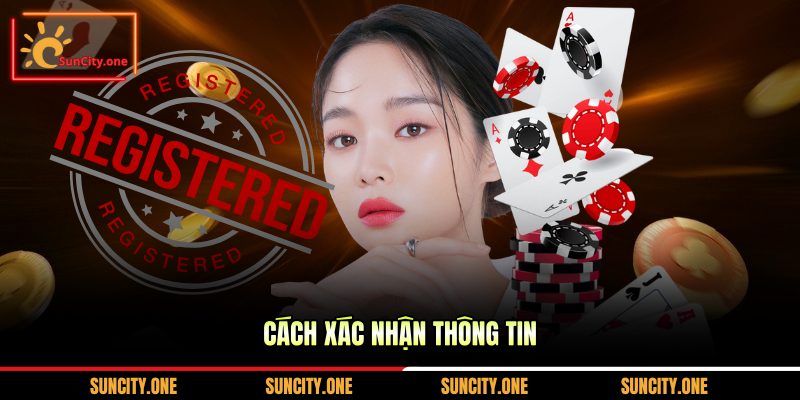 Cách xác nhận thông tin