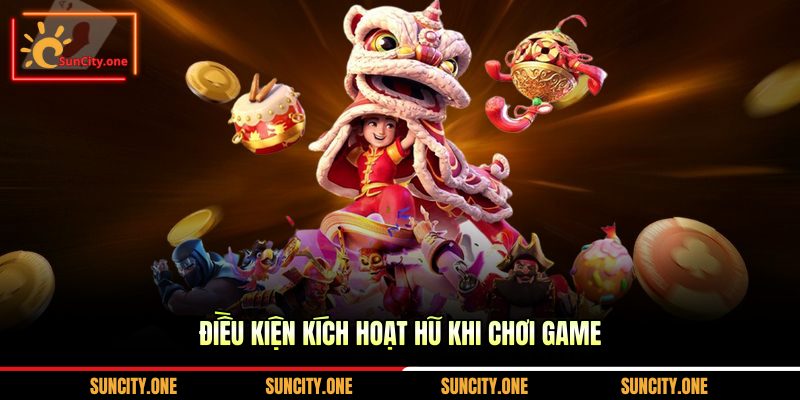 Điều kiện kích hoạt hũ khi chơi game