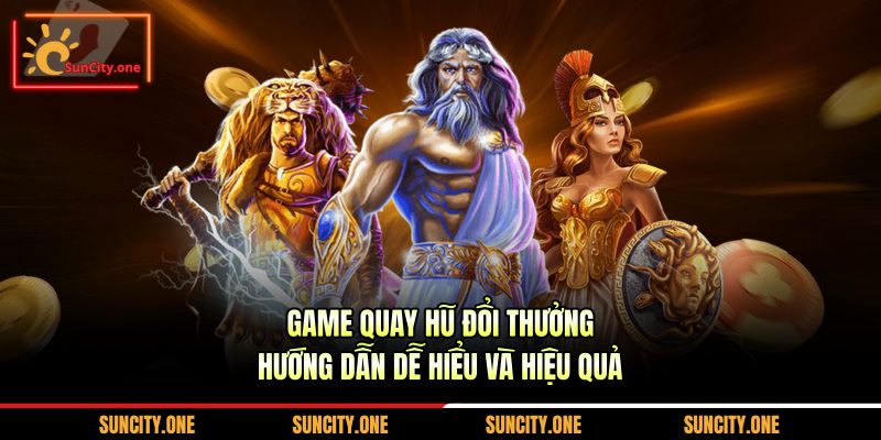 game quay hũ đổi thưởng