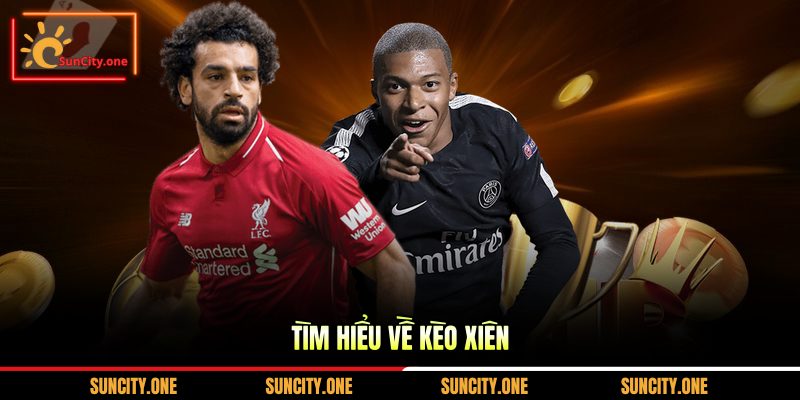 Tìm hiểu về kèo xiên