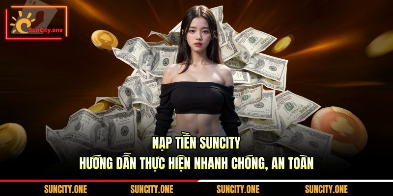 Nạp Tiền SunCity