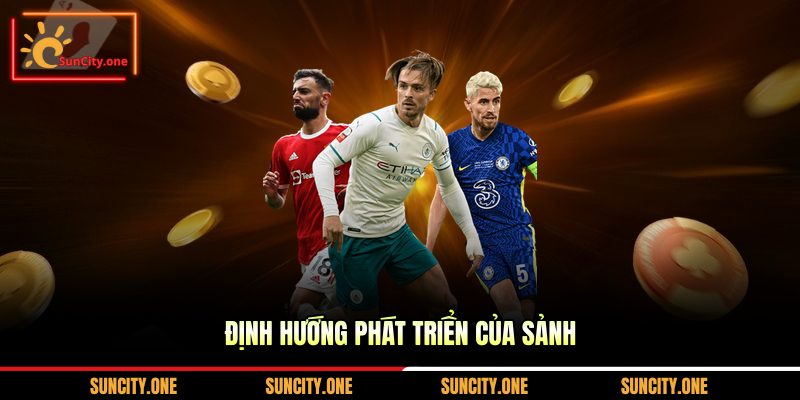 Định hướng phát triển của sảnh